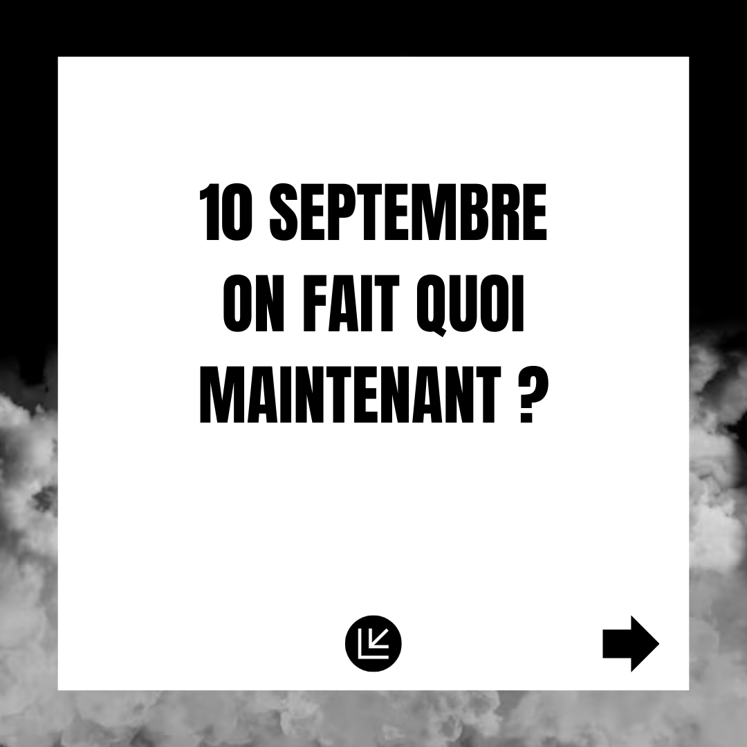 10 Septembre, et maintenant on fait quoi ?